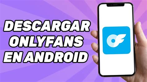 cómo descargar onlyfans en android|Cómo DESCARGAR ONLYFANS En Android